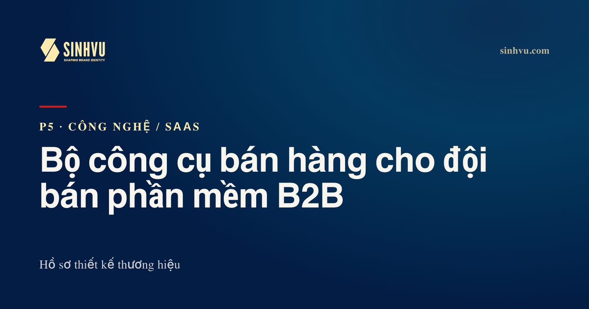 Bộ công cụ bán hàng cho đội bán phần mềm B2B