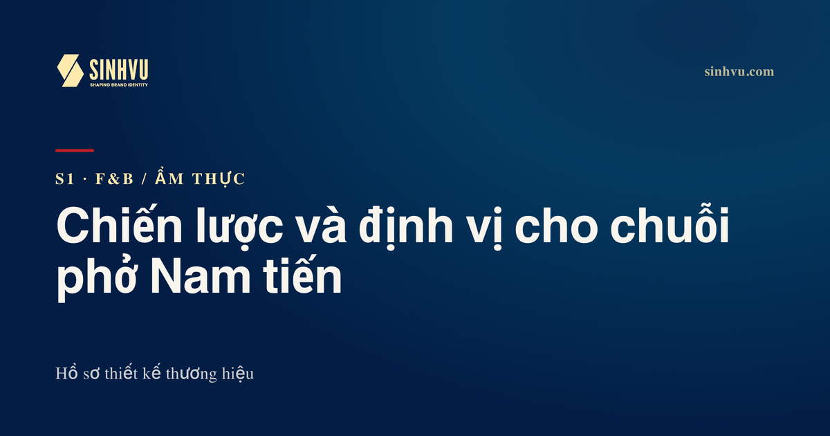 Chiến lược và định vị cho chuỗi phở Nam tiến