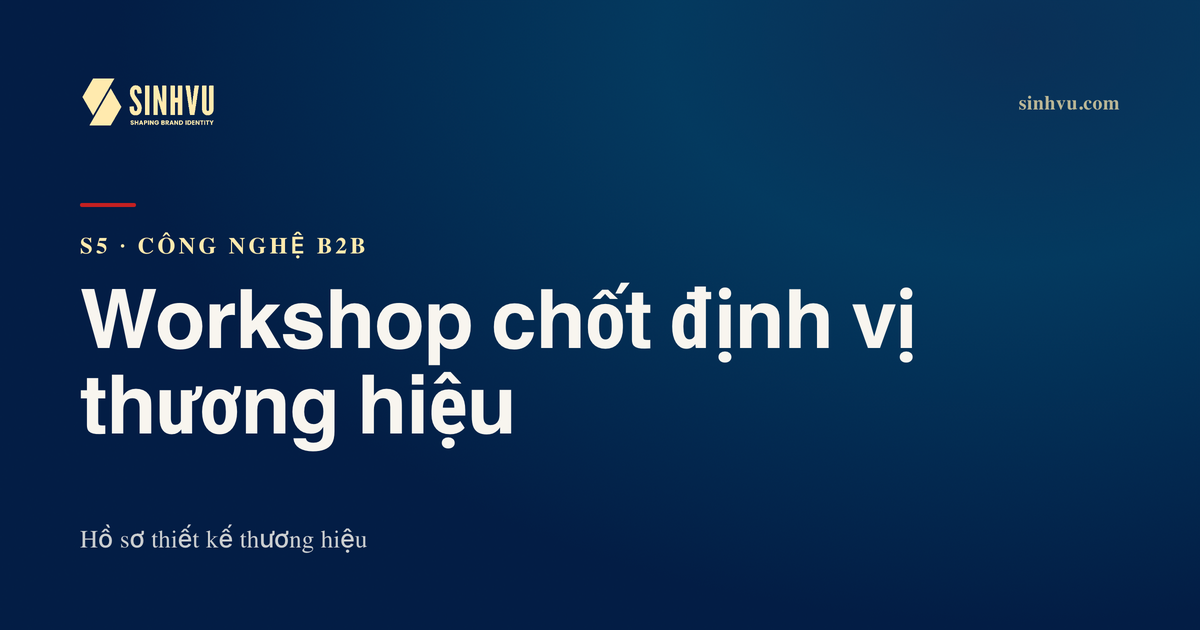 Workshop chốt định vị thương hiệu